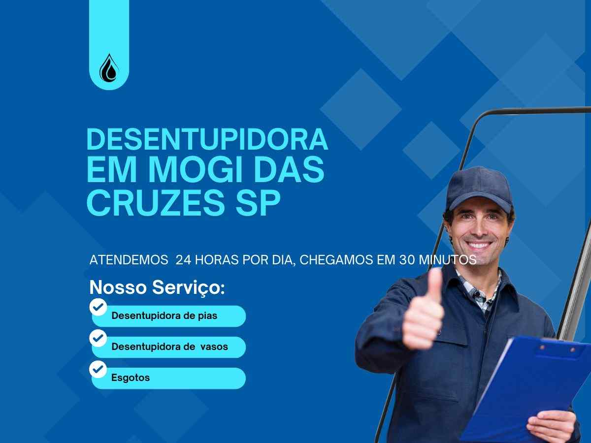 Desentupidora em Mogi das Cruzes! Sua Solução.